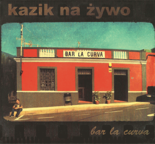 Kazik Na Żywo : Bar La Curva - Plamy Na Słońcu